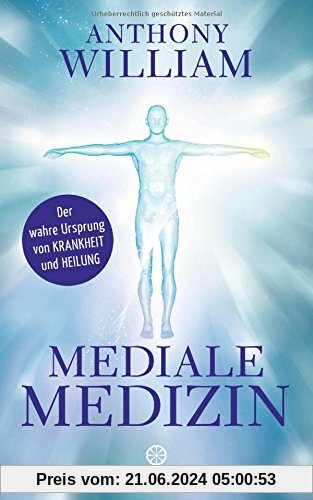 Mediale Medizin: Der wahre Ursprung von Krankheit und Heilung